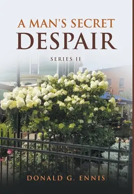 Disperarea secretă a unui bărbat - A Man's Secret Despair