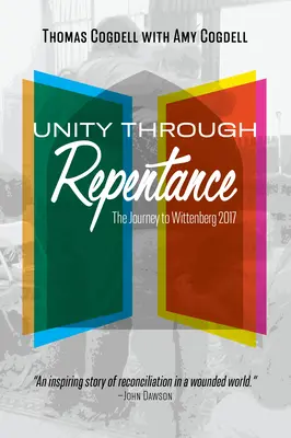Unitate prin pocăință: Călătoria către Wittenberg 2017 - Unity through Repentance: The Journey to Wittenberg 2017