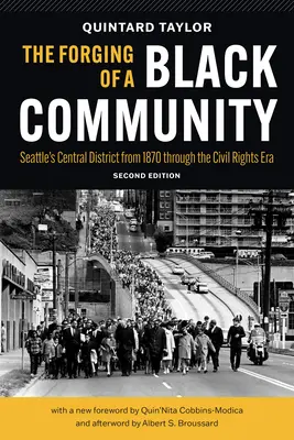 Forjarea unei comunități negre: Districtul central al orașului Seattle din 1870 până în era drepturilor civile - The Forging of a Black Community: Seattle's Central District from 1870 Through the Civil Rights Era