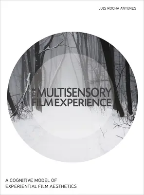 Experiența cinematografică multisenzorială - The Multisensory Film Experience