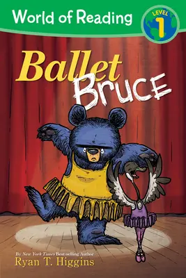 Lumea lecturii: Mother Bruce Ballet Bruce: Level 1 - World of Reading: Mother Bruce Ballet Bruce: Level 1