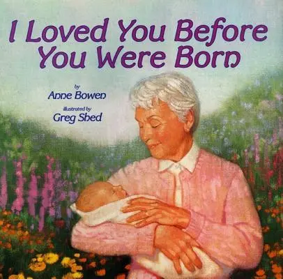 Te-am iubit înainte să te naști - I Loved You Before You Were Born