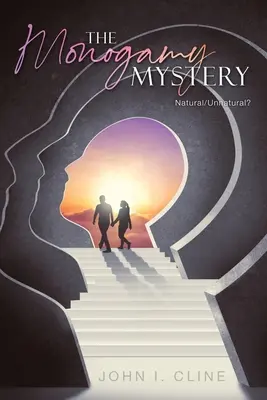 Misterul monogamiei: Naturală/nefirească? - The Monogamy Mystery: Natural/Unnatural?