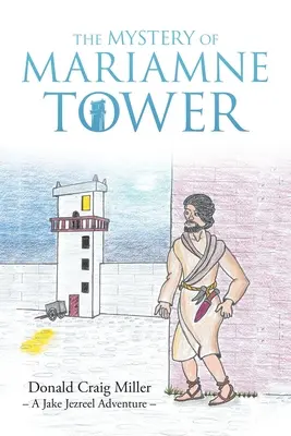 Misterul Turnului Mariamne (The Mystery of Mariamne Tower) - The Mystery of Mariamne Tower