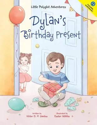 Cadou de ziua lui Dylan - Dylan's Birthday Present