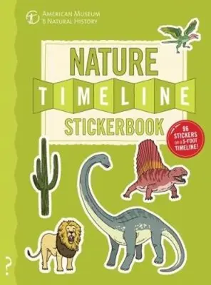 The Nature Timeline Stickerbook: De la bacterii la umanitate: Povestea vieții pe Pământ într-o cronologie epică! - The Nature Timeline Stickerbook: From Bacteria to Humanity: The Story of Life on Earth in One Epic Timeline!