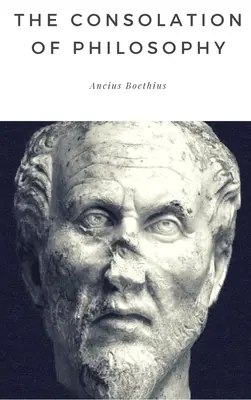 Consolarea filosofiei - The Consolation of Philosophy