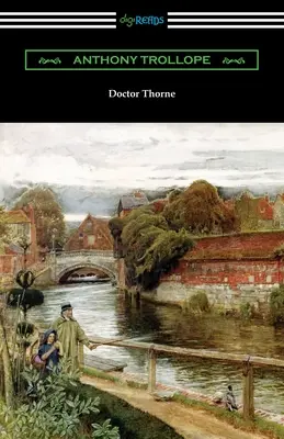 Doctorul Thorne - Doctor Thorne