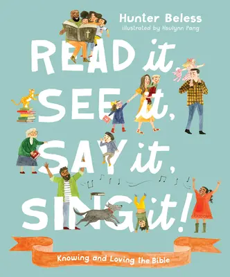 Citiți-o, vedeți-o, spuneți-o, cântați-o: Cunoașterea și iubirea Bibliei - Read It, See It, Say It, Sing It: Knowing and Loving the Bible