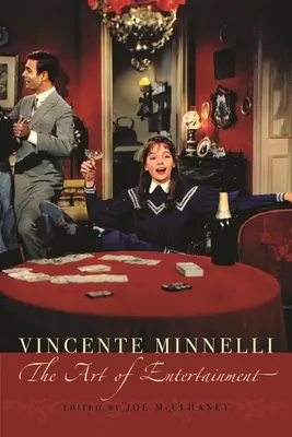 Vincente Minelli: Arta divertismentului - Vincente Minelli: The Art of Entertainment