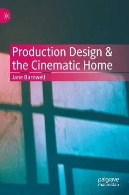 Design de producție și casa cinematografică - Production Design & the Cinematic Home