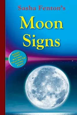 Semnele lunare ale lui Sasha Fenton - Sasha Fenton's Moon Signs