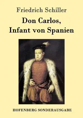 Don Carlos, Copilul Spaniei - Don Carlos, Infant von Spanien