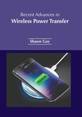 Avansuri recente în transferul de energie fără fir - Recent Advances in Wireless Power Transfer
