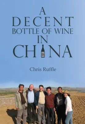 O sticlă decentă de vin în China - A Decent Bottle of Wine in China