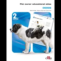 Atlas educațional pentru proprietarii de animale de companie: Câini - ediția a 2-a - Pet Owner Educational Atlas: Dogs - 2nd edition