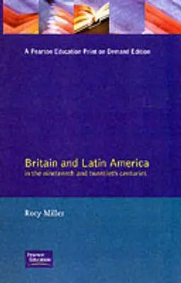 Marea Britanie și America Latină în secolele XIX și XX - Britain and Latin America in the 19th and 20th Centuries