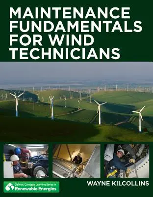 Fundamente de întreținere pentru tehnicienii în domeniul eolian - Maintenance Fundamentals for Wind Technicians