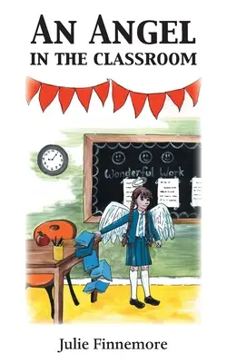Un înger în sala de clasă - An Angel in the Classroom