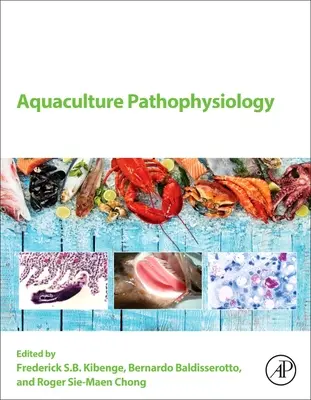 Patofiziologia acvaculturii: Volumul I. Boli ale peștilor - Aquaculture Pathophysiology: Volume I. Finfish Diseases