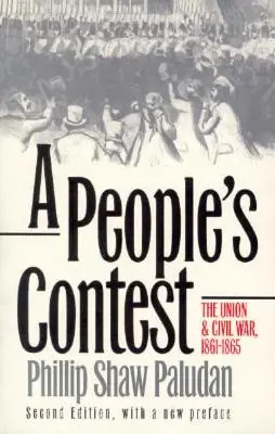 Un concurs popular: Uniunea și războiul civil, 1861-1865?ediția a doua, cu o nouă prefață - A People's Contest: The Union and Civil War, 1861-1865?second Edition, with a New Preface