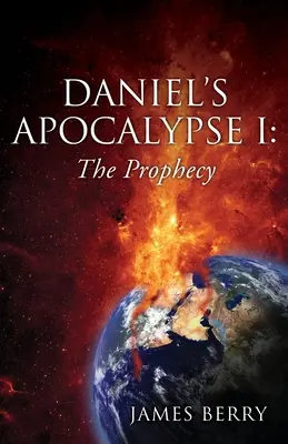 Apocalipsa lui Daniel I: Profeția - Daniel's Apocalypse I: The Prophecy