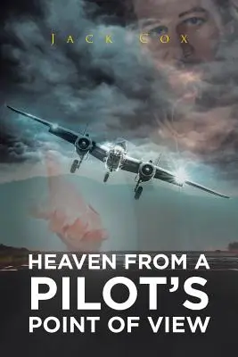 Raiul din punctul de vedere al unui pilot - Heaven from a Pilot's Point of View