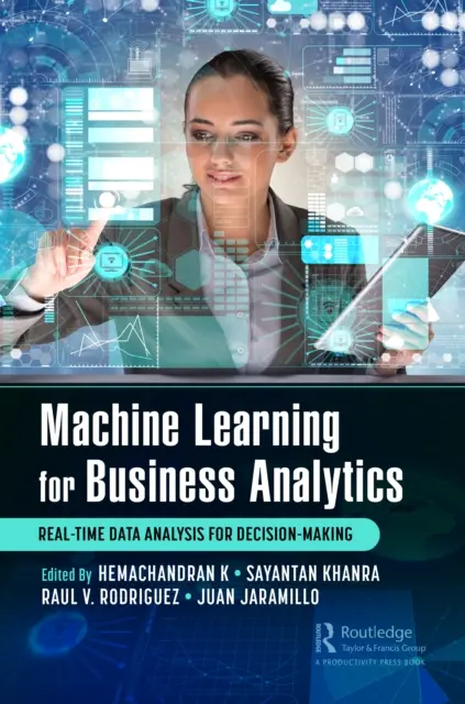 Machine Learning for Business Analytics: Analiza datelor în timp real pentru luarea deciziilor - Machine Learning for Business Analytics: Real-Time Data Analysis for Decision-Making