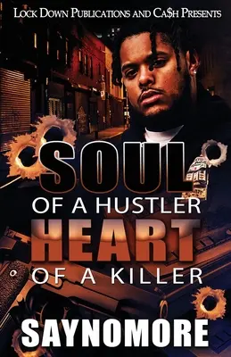 Sufletul unui escroc, inima unui ucigaș - Soul of a Hustler, Heart of a Killer