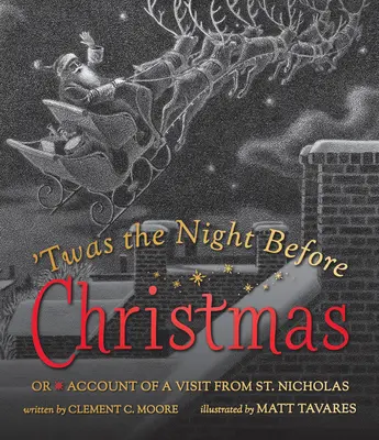 Twas the Night Before Christmas: Sau relatarea unei vizite din partea Sfântului Nicolae - Twas the Night Before Christmas: Or Account of a Visit from St. Nicholas