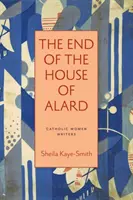 Sfârșitul casei Alard (The End of the House of Alard) - The End of the House of Alard