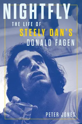 Nightfly: Viața lui Donald Fagen de la Steely Dan - Nightfly: The Life of Steely Dan's Donald Fagen