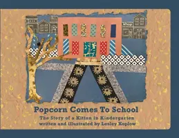 Popcorn vine la școală: Povestea unui pisoi la grădiniță - Popcorn Comes to School: The Story of a Kitten in Kindergarten