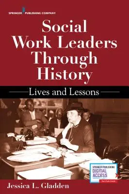 Liderii asistenței sociale de-a lungul istoriei: Vieți și lecții - Social Work Leaders Through History: Lives and Lessons