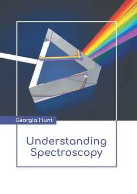 Înțelegerea spectroscopiei - Understanding Spectroscopy