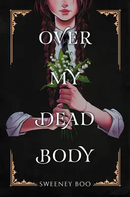 Peste cadavrul meu - Over My Dead Body