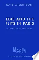 Edie and the Flits in Paris (Edie și Flits 2) - Edie and the Flits in Paris (Edie and the Flits 2)