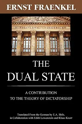 Statul dual: O contribuție la teoria dictaturii - The Dual State: A Contribution to the Theory of Dictatorship
