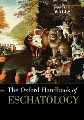 Manualul Oxford de escatologie - The Oxford Handbook of Eschatology