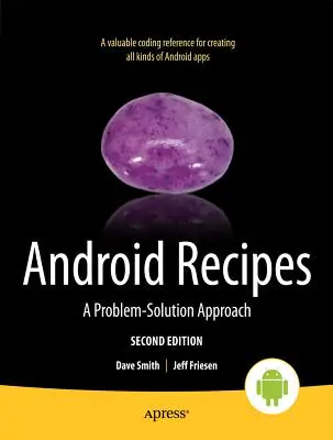 Android Recipes (Rețete Android): A Problem-Solution Approach - Android Recipes: A Problem-Solution Approach