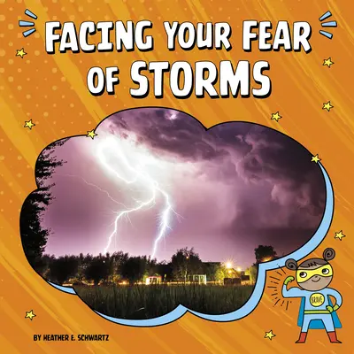 Înfruntându-ți teama de furtuni - Facing Your Fear of Storms