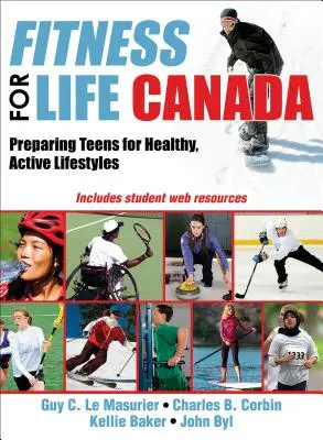 Fitness pentru viață Canada: Pregătirea adolescenților pentru un stil de viață sănătos și activ - Fitness for Life Canada: Preparing Teens for Healthy, Active Lifestyles