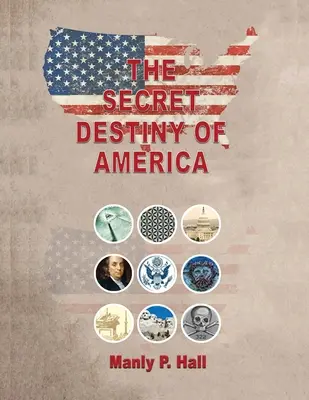Destinul secret al Americii - The Secret Destiny of America