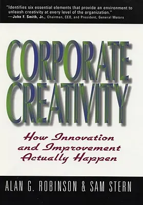 Creativitatea corporativă: Cum se produc de fapt inovarea și îmbunătățirea - Corporate Creativity: How Innovation & Improvement Actually Happen