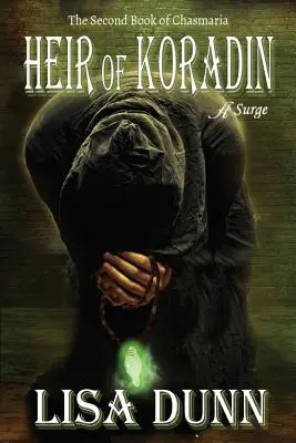 Moștenitorul lui Koradin: A doua carte a lui Chasmaria - Heir of Koradin: The Second Book of Chasmaria