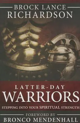 Latter-Day Warrior: Pășind în puterea ta spirituală - Latter-Day Warrior: Stepping Into Your Spiritual Strength