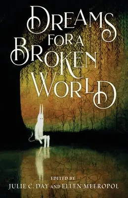 Vise pentru o lume distrusă - Dreams for a Broken World