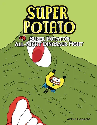 Super Potato și lupta nocturnă a dinozaurilor: Cartea 9 - Super Potato's All-Night Dinosaur Fight: Book 9