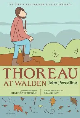 Thoreau la Walden - Thoreau at Walden