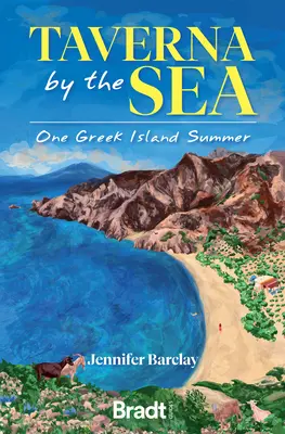 Taverna de lângă mare: O vară pe o insulă grecească - The Taverna by the Sea: One Greek Island Summer